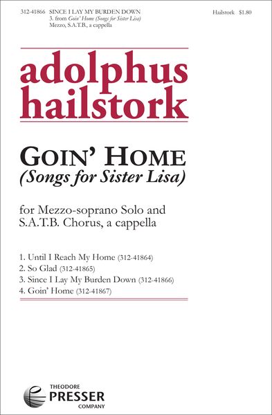 Since I Lay My Burden Down : For Mezzo-Soprano Solo and SATB Chorus A Cappella.