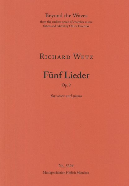 Fünf Lieder, Op. 9 : For Voice and Piano.