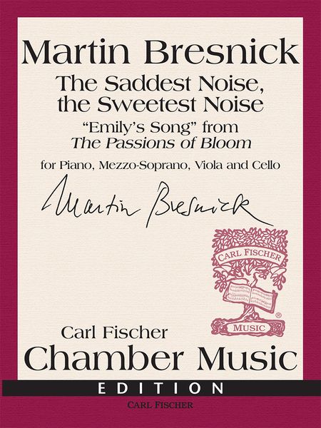 The Saddest Noise, The Sweetest Noise : For Piano, Mezzo-Soprano, Viola and Cello.