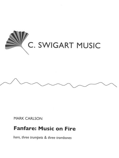 Fanfare - Music On Fire : For Horn, Three Trumpets and Three Trombones (1984).