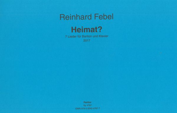 Heimat? : 7 Lieder Für Bariton und Klavier (2017).