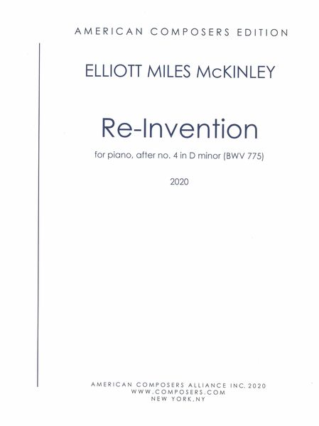 Re-Invention : For Piano, After No. 4 In D Minor (BWV 775) (2020).