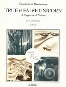 True and False Unicorn - A Tapestry of Voices / Text by James Broughton.