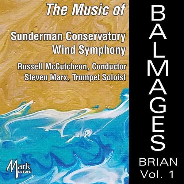 Music of Brian Balmages, Vol. 1.