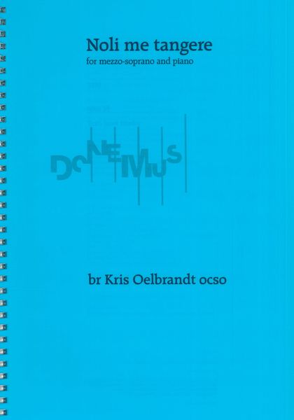 Noli Me Tangere, Op. 54 : For Mezzo Soprano and Piano (2020).