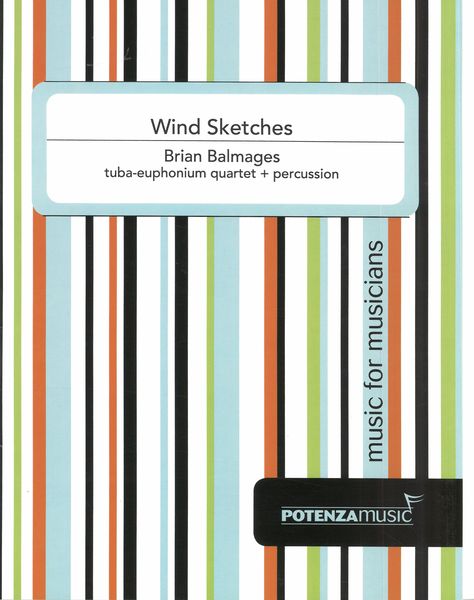 Wind Sketches : For Tuba/Euphonium Quartet & Percussion.