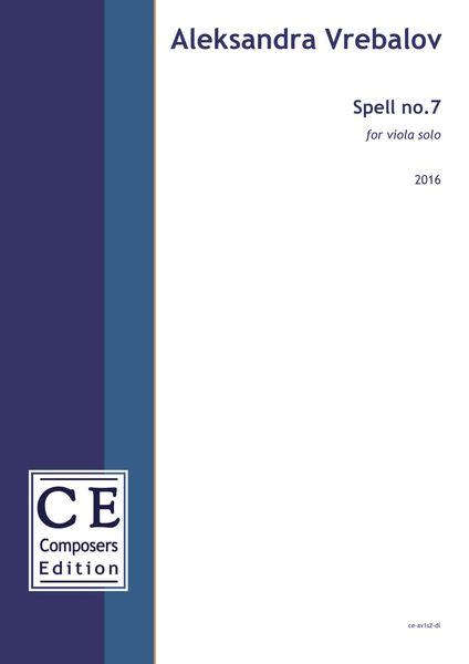 Spell No. 7 : For Viola Solo (2016) [Download].