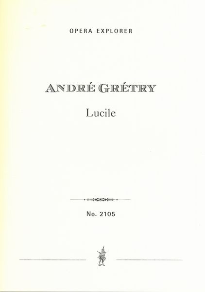 Lucille : Comédie En Un Acte - Mêlée d'Ariettes.