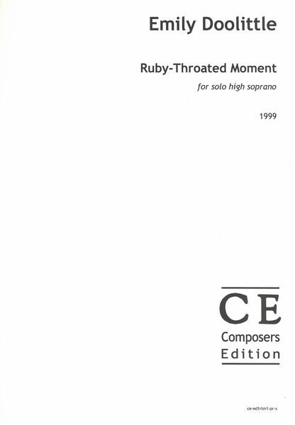 Ruby-Throated Moment : For Solo High Soprano (1999) [Download].