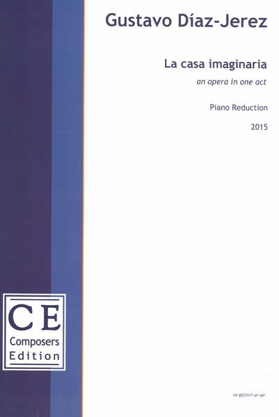 Casa Imaginaria : An Opera In One Act (2015) [Download].