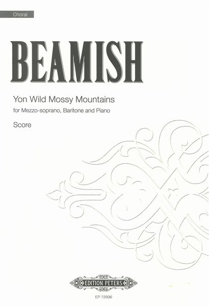 Yon Wild Mossy Mountains : For Mezzo-Soprano, Baritone and Piano.