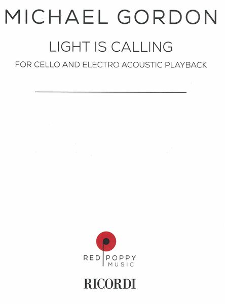 Light Is Calling : For Cello and Electro Acoustic Playback (2004).