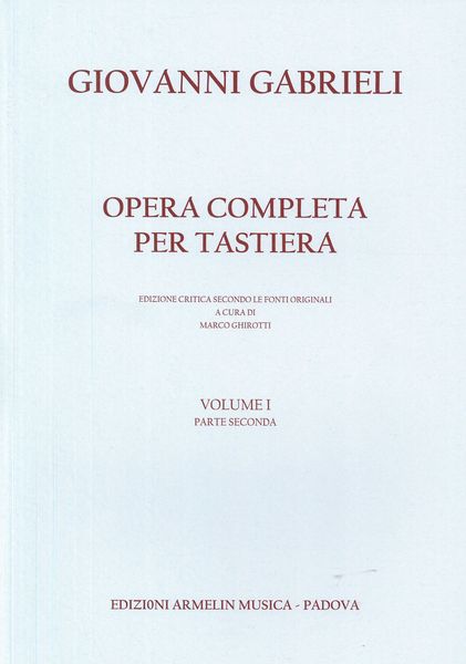 Opera Completa Per Tastiera, Vol. 1, Parte Seconda / edited by Marco Ghirotti.