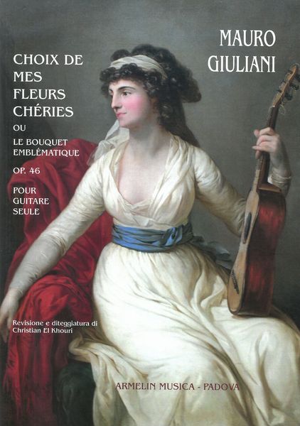 Choix De Mes Fleurs Chéries, Ou le Bouquet Emblématique, Op. 46 : Pour Guitar Seule.