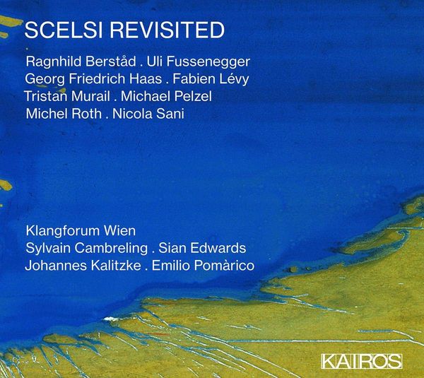Scelsi Revisted.