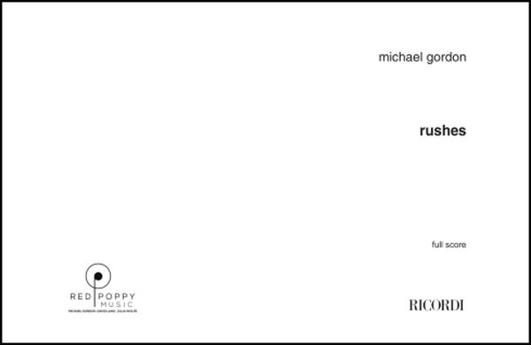 Rushes : For 7 Bassoons (2012).