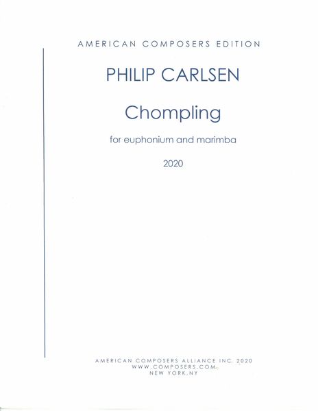 Chompling : For Euphonium and Marimba (2020).
