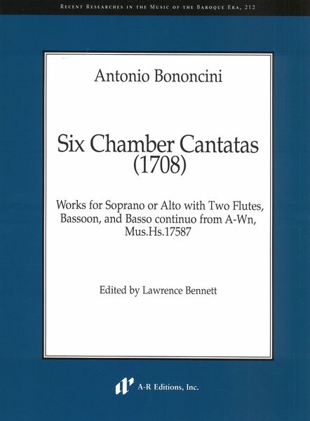 Six Chamber Cantatas (1708) / edited by Lawrence Bennett.