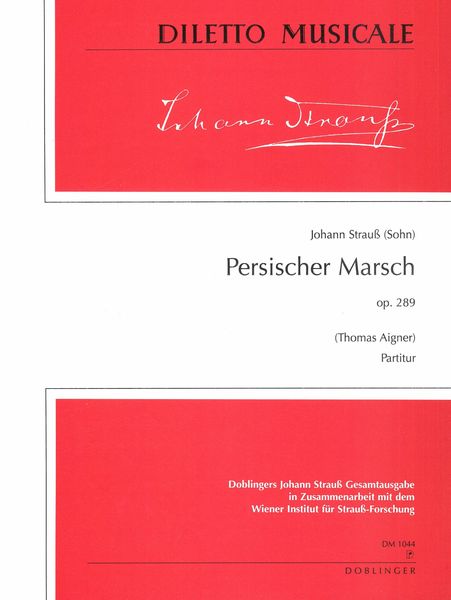 Persischer Marsch, Op.289 / (Thomas Aigner).