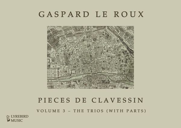 Pieces De Clavessin, Vol. 3 : The Trios (With Parts).