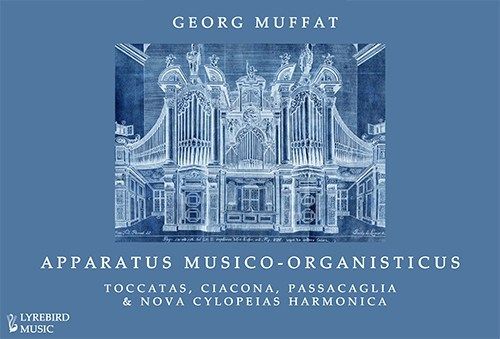 Apparatus Musico-Organisticus (1690) : Toccatas, Ciaccona, Passacaglia & Nova Cyclopeias Harmonica.