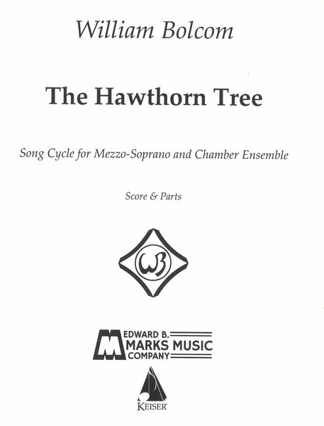 The Hawthorn Tree : A Song Cycle For Mezzo-Soprano and Chamber Ensemble.