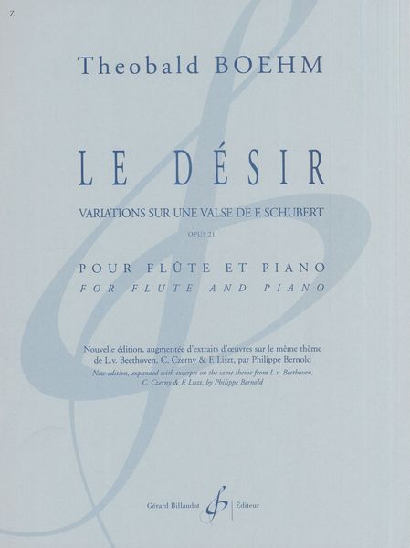 Le Désir - Variations Sur Une Valse De F. Schubert, Op. 21 : Pour Flute & Piano / Ed. Philippe Bernold.