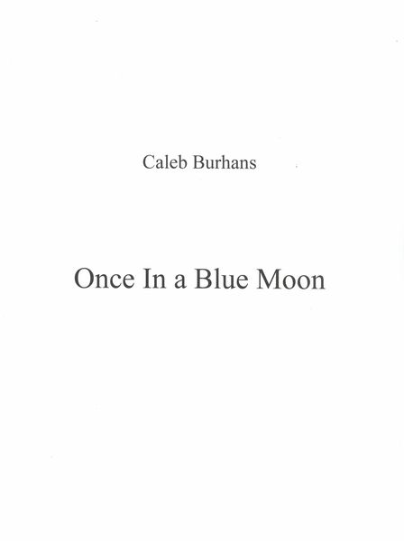 Once In A Blue Moon : For Harp and Marimba (2009).