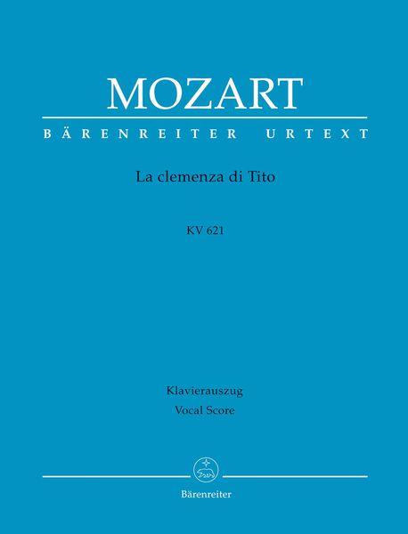 La Clemenza Di Tito, K. 621 / edited by Eugen Epplée.
