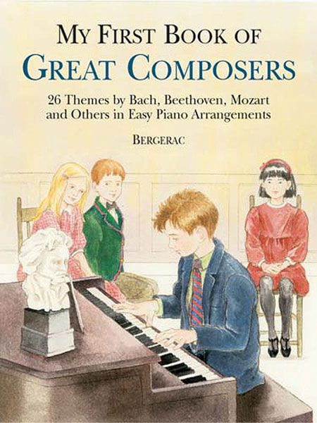 First Book of Great Composers : For The Beginning Pianist.
