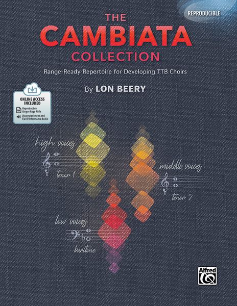 Cambiata Collection : Range-Ready Repertoire For Developing TTB Choirs.