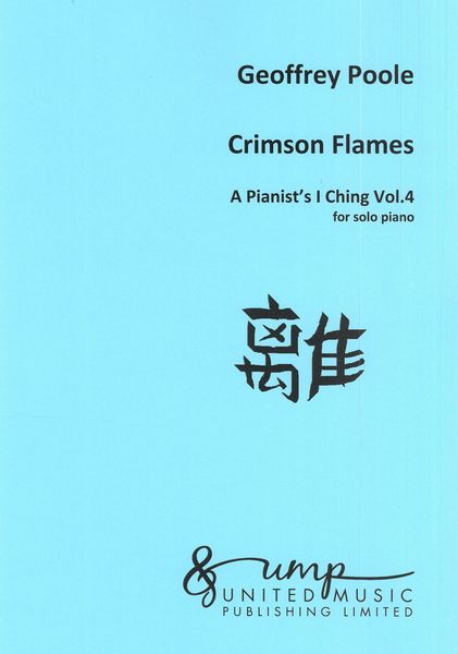 Pianist's I Ching, Vol. 4 : Crimson Flames.