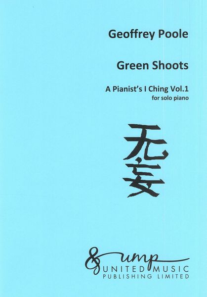 Pianist's I Ching, Vol. 1 : Green Shoots.
