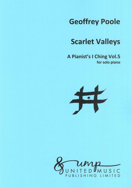 Pianist's I Ching, Vol. 5 : Scarlet Valleys.