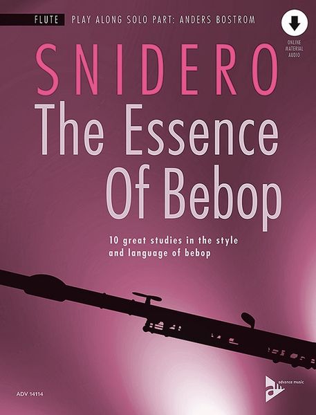 The Essence of Bebop Flute : 10 Great Studies In The Style and Language of Bebop.