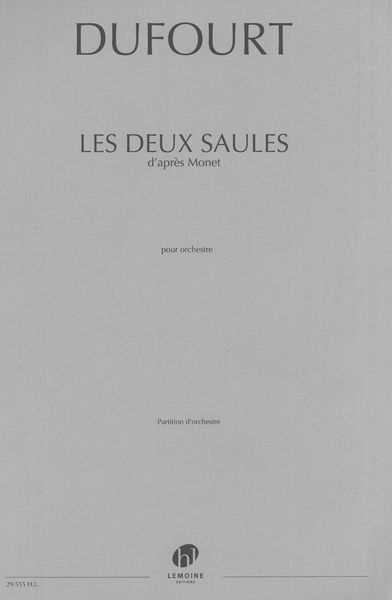 Les Deux Saules - d'Après Monet : Pour Orchestre.