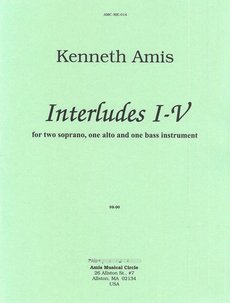 Interludes I-V : For Two Soprano, One Alto and One Bass Instrument.