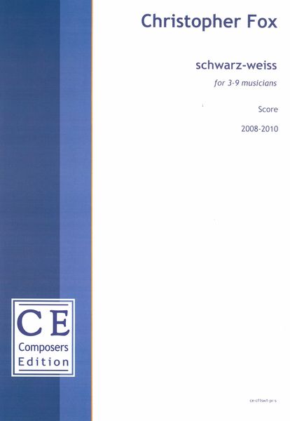 Schwarz-Weiss : For 3-9 Musicians (2008-2010).