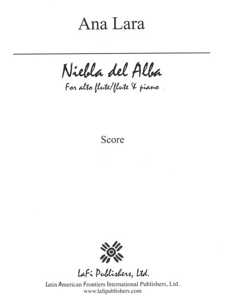 Niebla Del Alba : For Alto Flute/Flute and Piano (2008).
