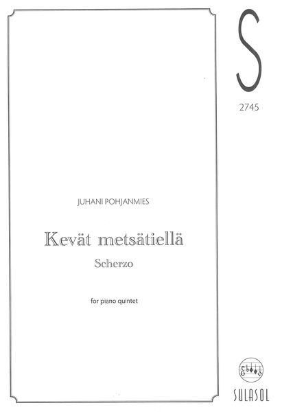 Kevät Metsätiellä = Spring On The Forest Path : Scherzo For Piano Quintet (1918).