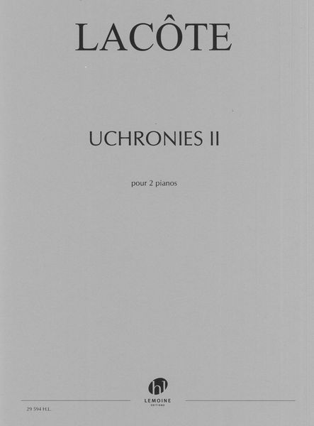 Uchronies II : Pour 2 Pianos (2020).