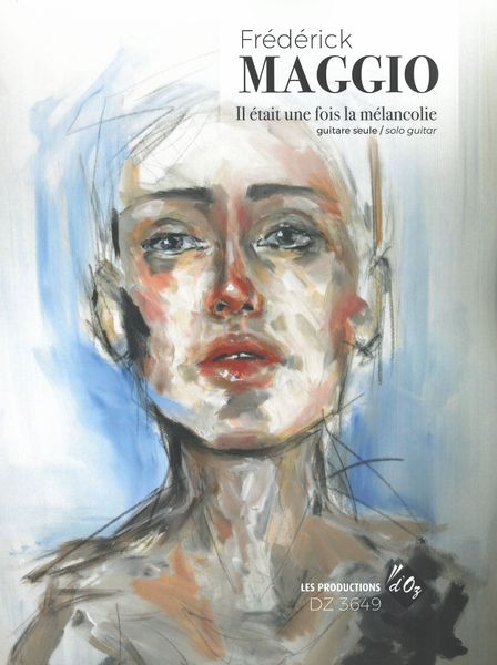 Il Était Une Fois le Mélancholie : For Solo Guitar.