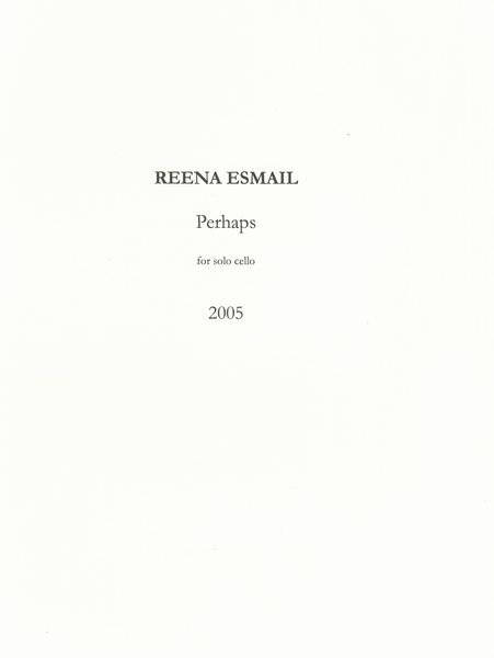 Perhaps : For Solo Cello (2005).