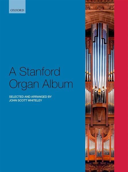 A Stanford Organ Album / Selected and arranged by John Scott Whiteley.