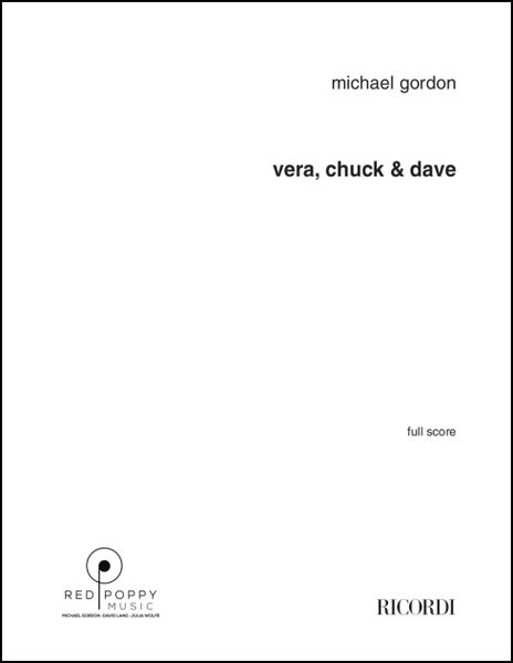 Vera, Chuck and Dave : For Large Ensemble (1998).