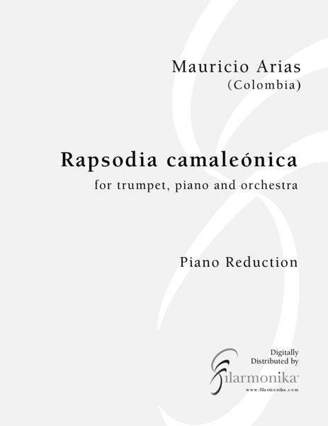 Rapsodia Camaleónica : For Trumpet, Piano and Orchestra - reduction For Trumpet and 2 Pianos.