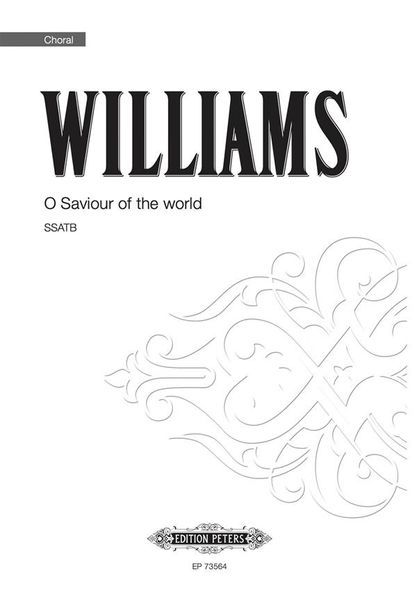 O Saviour of The World : For SSATB A Cappella.