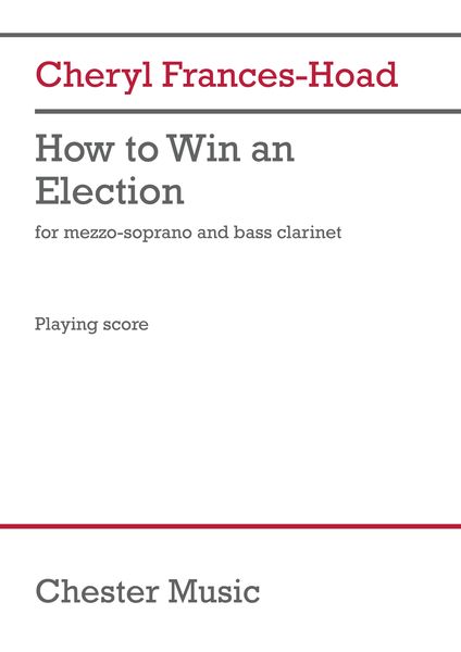 How To Win An Election : For Mezzo-Soprano and Bass Clarinet.