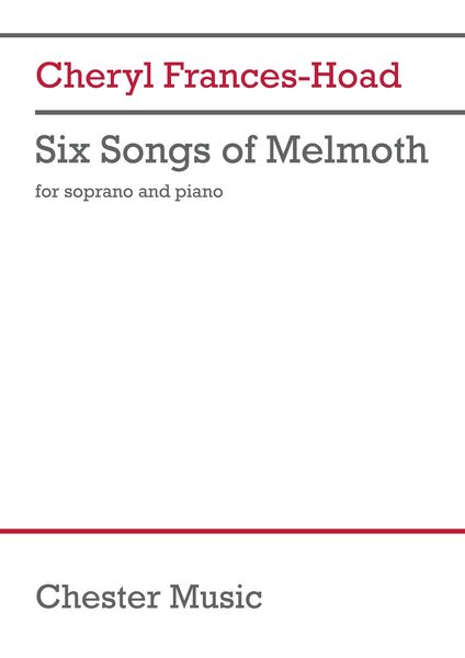 Six Songs of Melmoth : For Soprano and Piano.