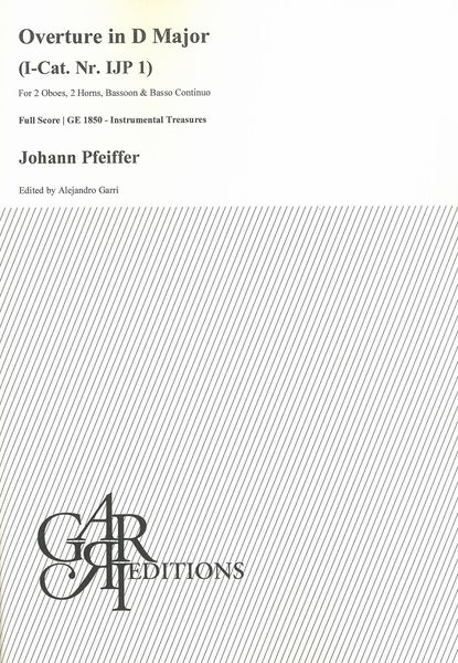 Overture In D Major, I-Cat. Nr. IJP 1 : For 2 Oboes, 2 Horns, Bassoon, Strings and Basso Continuo.